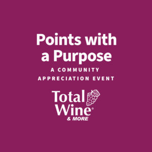 Points with a Purpose @ Total Wine and More